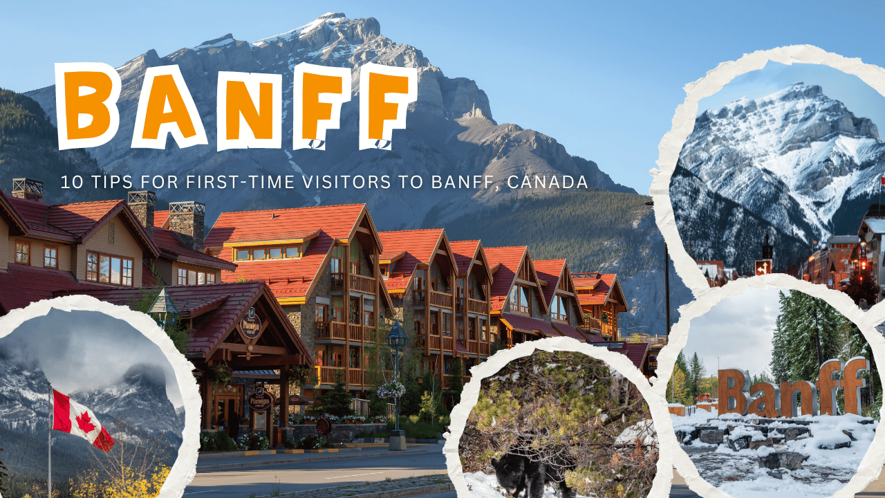 10 Tips for First-Time Visitors to Banff, Canada